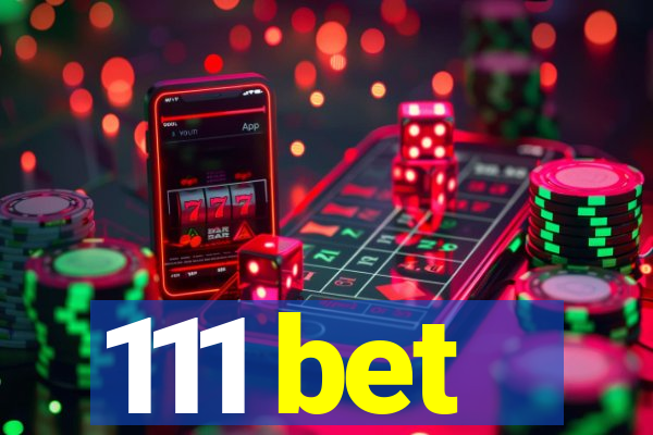 111 bet